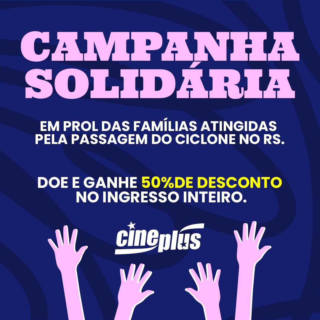 Cineplus se solidariza com as vítimas das enchentes no RS (2)